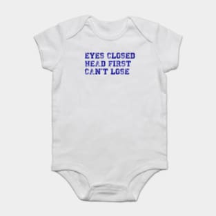 eyes closed, head first, can't lose - brooklyn nine-nine - jake peralta Baby Bodysuit